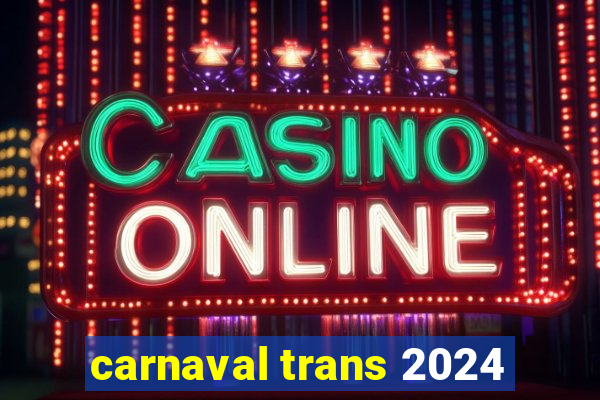 carnaval trans 2024